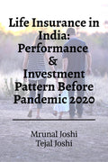 Life Insurance in India: Performance & Investment Pattern Before Pandemic 2020