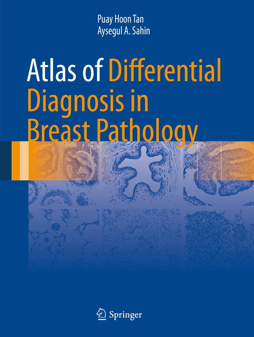 ATLAS OF DIFFERENTIAL DIAGNOSIS IN BREAST PATHOLOGY (HB 2017)