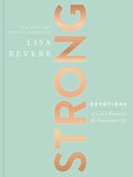 Strong: Devotions to Live a Powerful and Passionate Life (A 90Day Devotional)