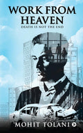 Work From Heaven : Death Is Not the End