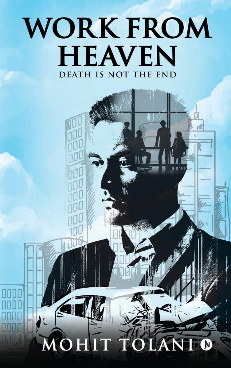 Work From Heaven : Death Is Not the End