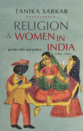 Religion And Women in India: Gender, Faith, and Politics 1780s1980s