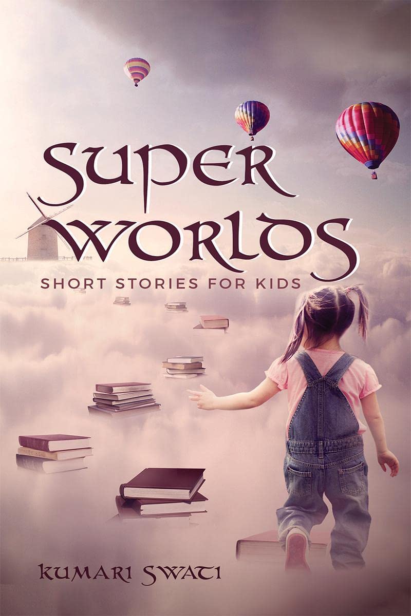 Super Worlds: Short Stories For Kids