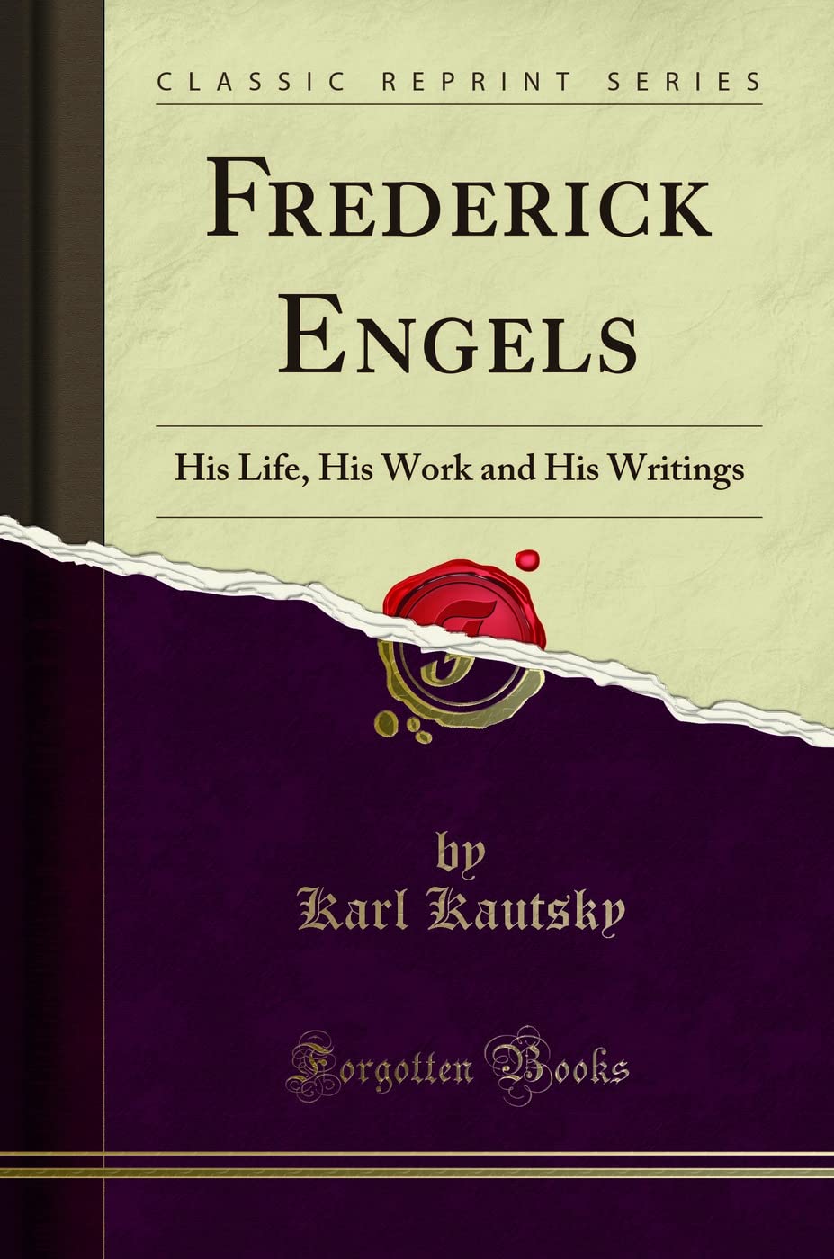 Frederick Engels: His Life, His Work and His Writings (Classic Reprint)