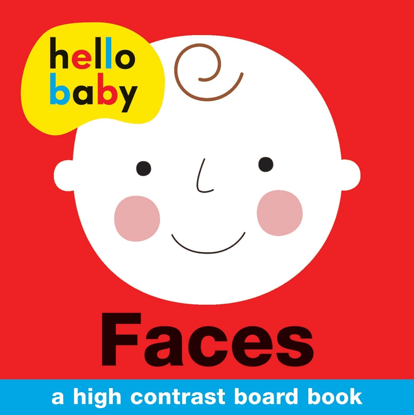 Hello Baby: Faces: A HighContrast Board Book