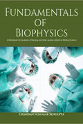Fundamentals of Biophysics : A Workbook for Students of Nursing and other studies related to Medical Science