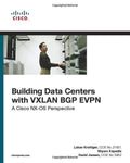 Building Data Centers with VXLAN BGP EVPN: A Cisco NXOS Perspective (Networking Technology)