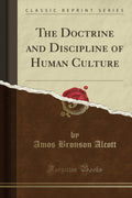 The Doctrine and Discipline of Human Culture (Classic Reprint)