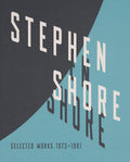 Stephen Shore: Selected Works, 19731981