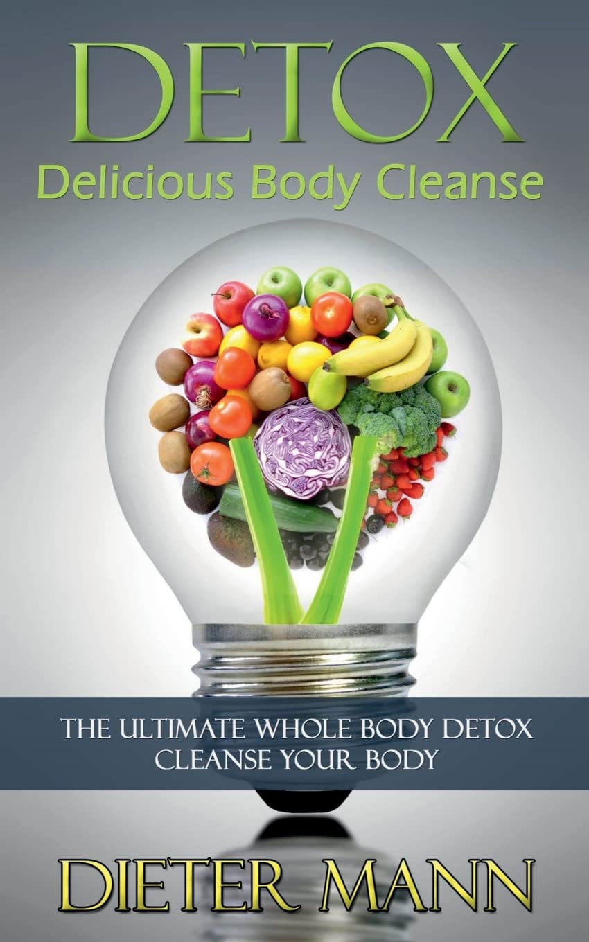 Detox: Delicious Body Cleanse