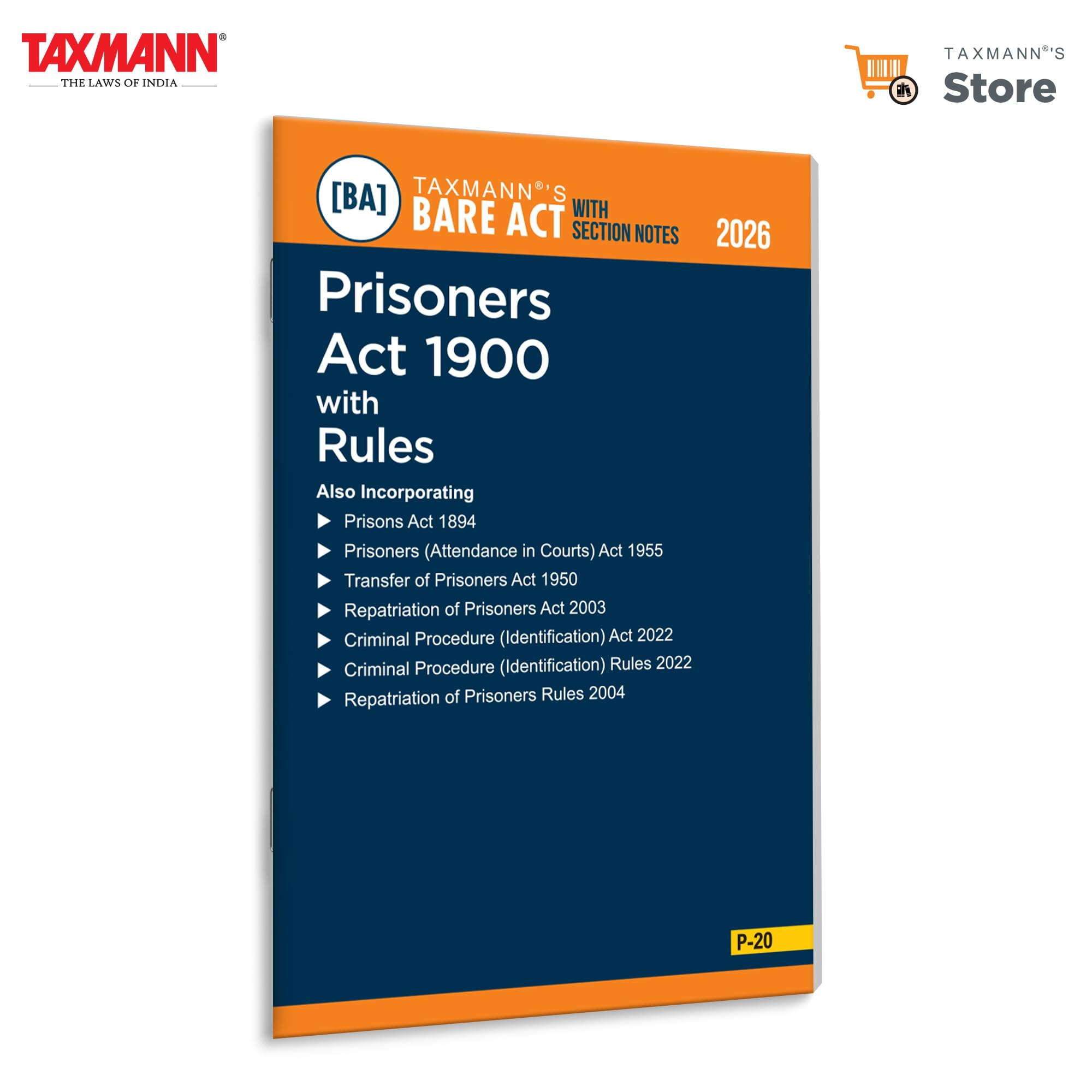 Taxmanns Prisoners Act 1900 with Rules [Bare Act with Section Notes]  Comprehensive & Uptodate Statutory Reference for Prac