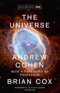 The Universe: The book of the BBC TV series presented by Professor Brian Cox