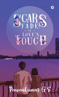 Scars Fade At LoveS Touch