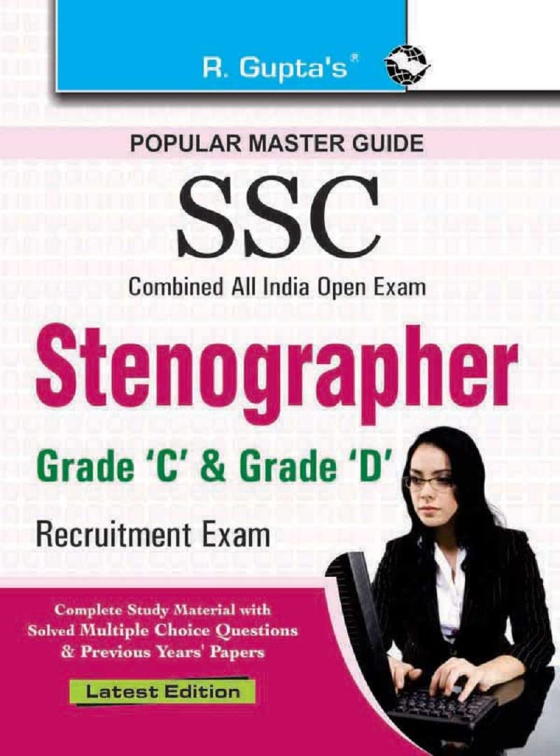 SSC: Stenographer (Grade C and D) Recruitment Exam Guide