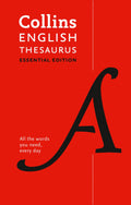 Collins English Thesaurus Essential Edition: 300,000 Synonyms and Antonyms for Everyday Use (Collins Essential Editions)