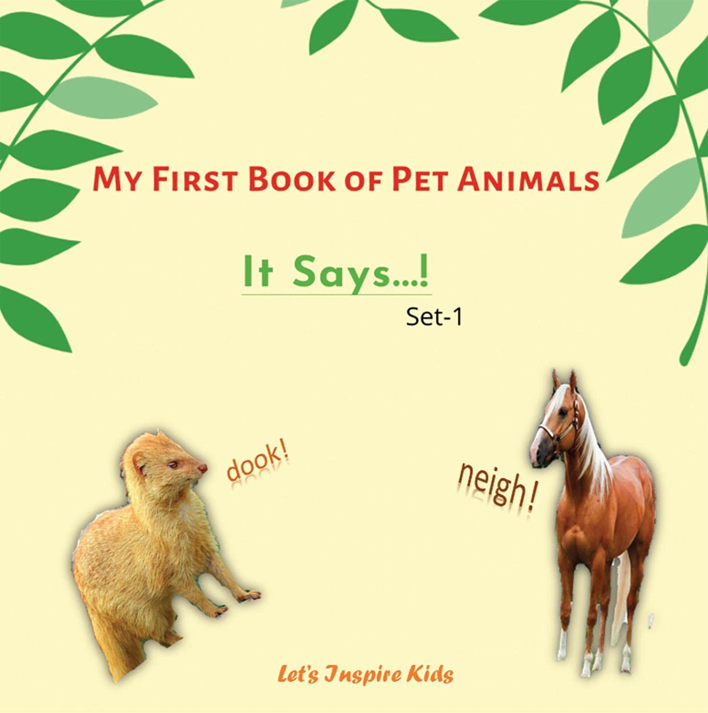 My First Book Of Pet Animals : It Says...!