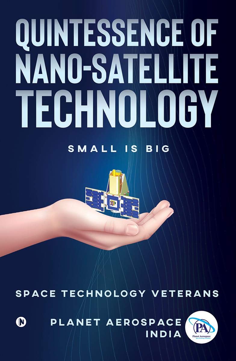 Quintessence Of NanoSatellite Technology : Small Is Big