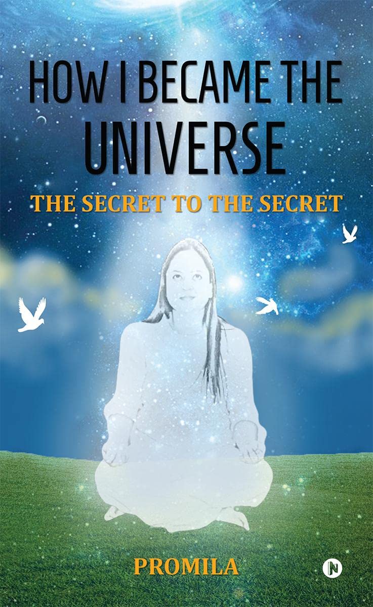 How I Became the Universe : The Secret to the Secret