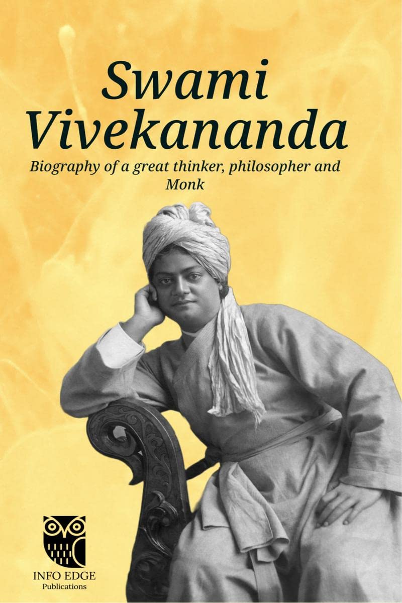 Swami Vivekananda : Biography of a great thinker, philosopher and Monk