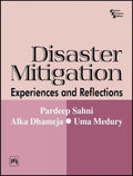 DISASTER MITIGATION:EXPERIENCES AND REFLECTIONS