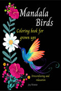 Mandala Birds Coloring Book For Grown Ups : Beautiful Mandalas Birds : Coloring Book For Relaxation And Stress Relief: Birds Man