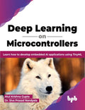 Deep Learning On Microcontrollers