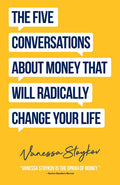 The Five Conversations You Need To Have About Money: Could Be The Best Money Book You Ever Own