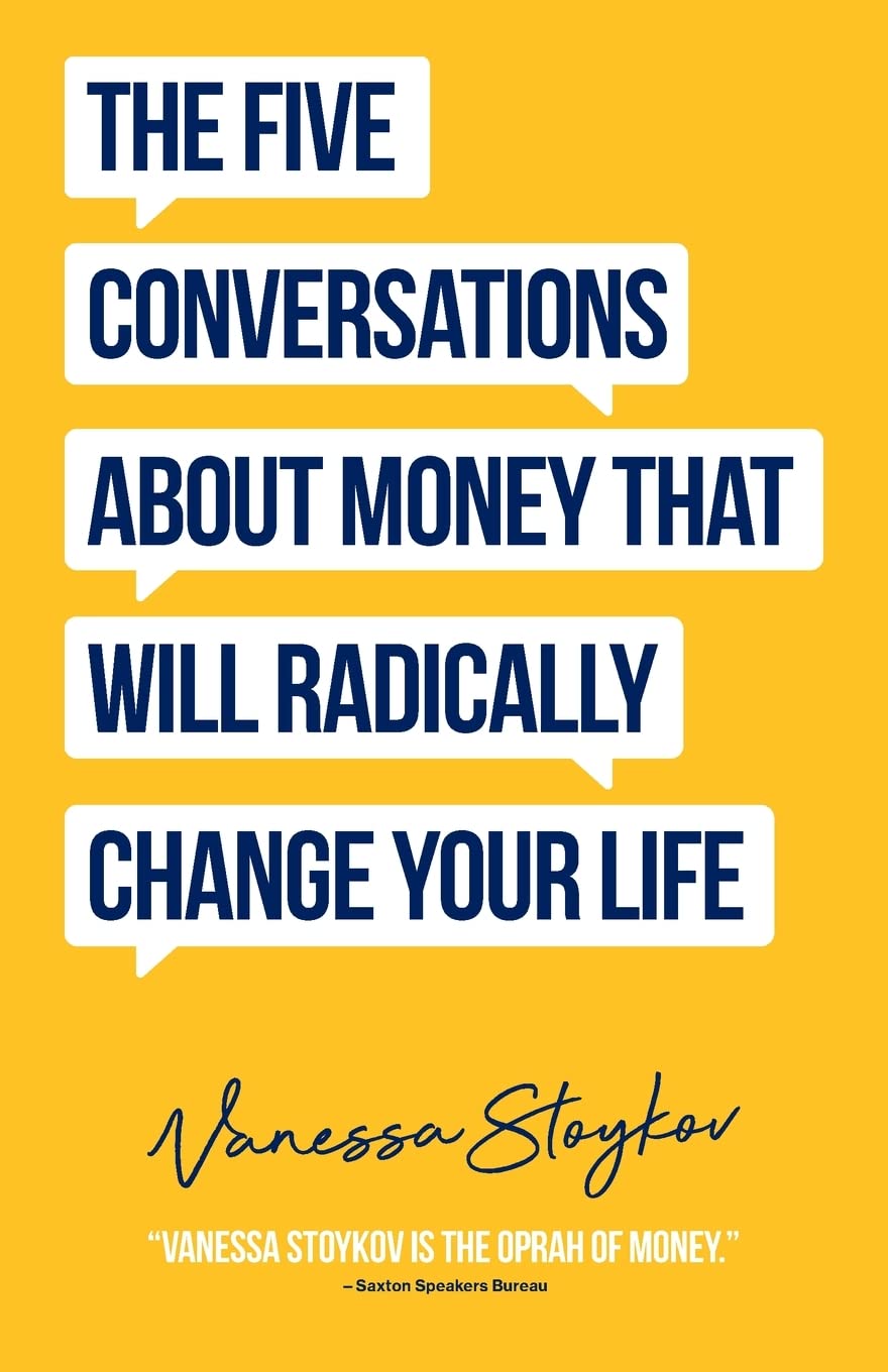 The Five Conversations You Need To Have About Money: Could Be The Best Money Book You Ever Own