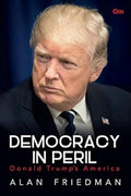 Alan Friedman : Democracy in Peril : Donald Trumps America