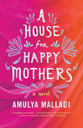 A House for Happy Mothers: A Novel