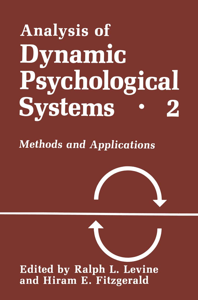 Basic Approaches to General Systems, Dynamic Systems and Cybernetics (Volume 1) (Analysis of Dynamic Psychological Systems)