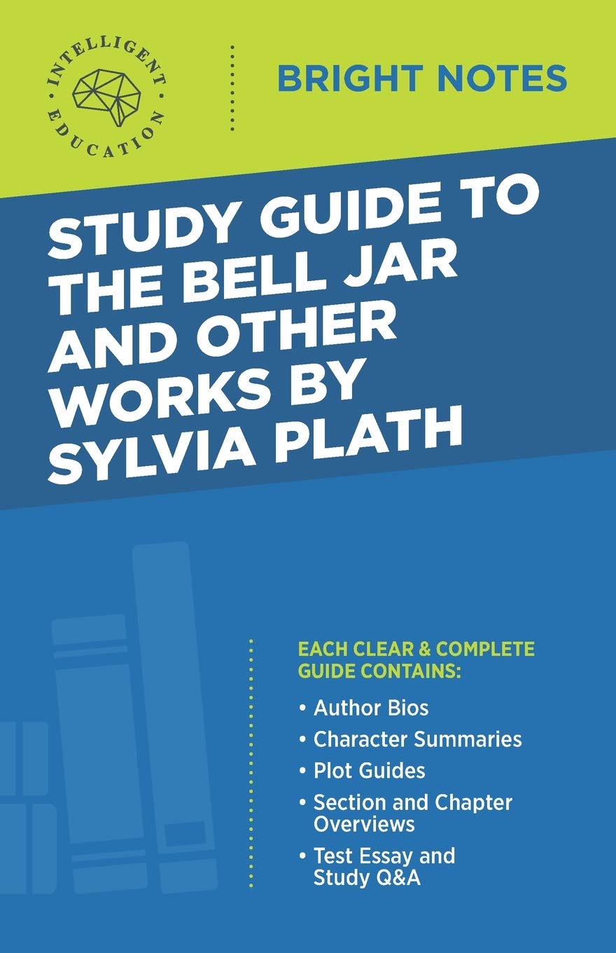 Study Guide To The Bell Jar And Other Works By Sylvia Plath (Bright Notes)