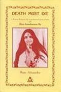 Death Must Die: Based on the Diaries of Atmananda