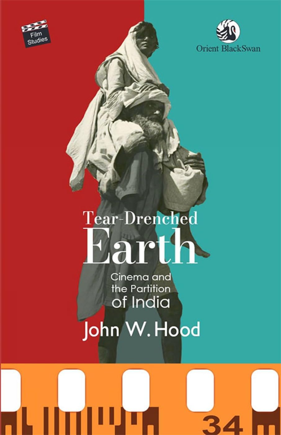 TearDrenched Earth: Cinema and the Partition of India
