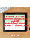 A Study Of Cyber Security Challenges And Its Emergning Trends On Latest Technologies