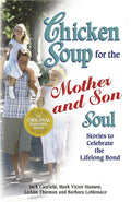 Chicken Soup for the Mother and Son Soul: Stories to Celebrate the Lifelong Bond (Chicken Soup for the Soul (Paperback Health Co