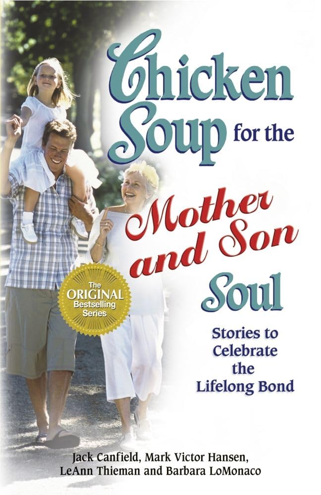 Chicken Soup for the Mother and Son Soul: Stories to Celebrate the Lifelong Bond (Chicken Soup for the Soul (Paperback Health Co