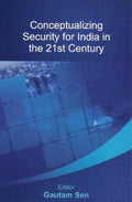 Conceptualizing Security for India in the 21st Century