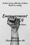 Empowerment For Men : Need Of The Hour...