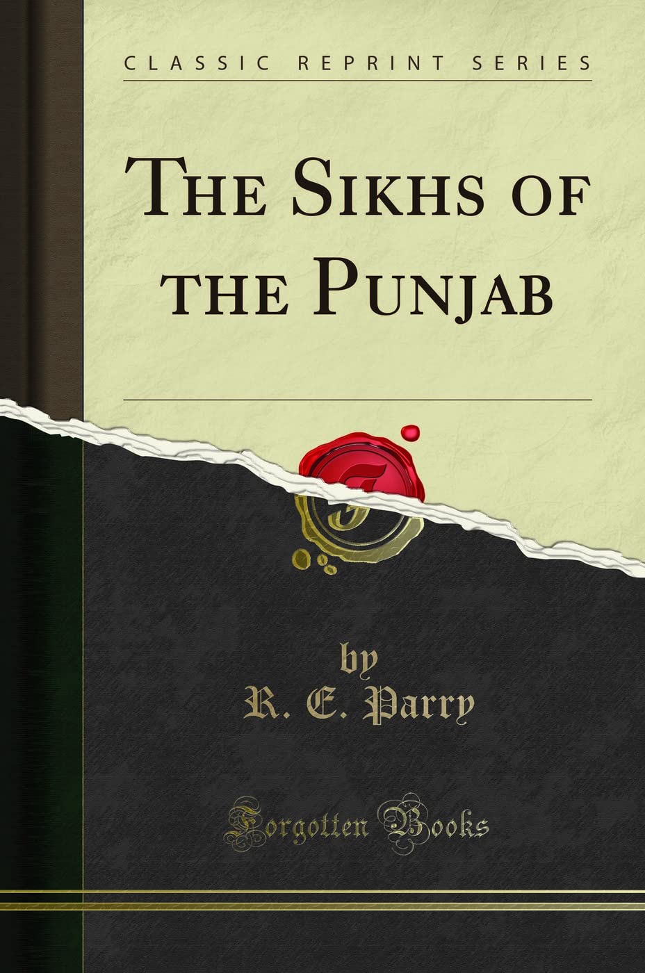 The Sikhs of the Punjab (Classic Reprint)