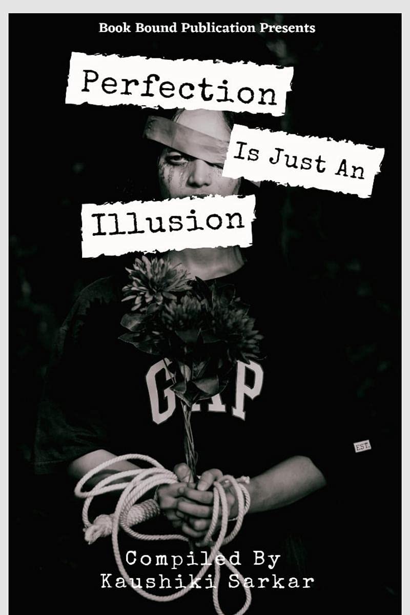 Perfection Is Just An Illusion