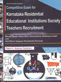 SCIENCE TEACHERS PAPER 2 : COMPETITIVE EXAM FOR KARNATAKA RESIDENTIAL EDUCATIONAL INSTITUTIONS