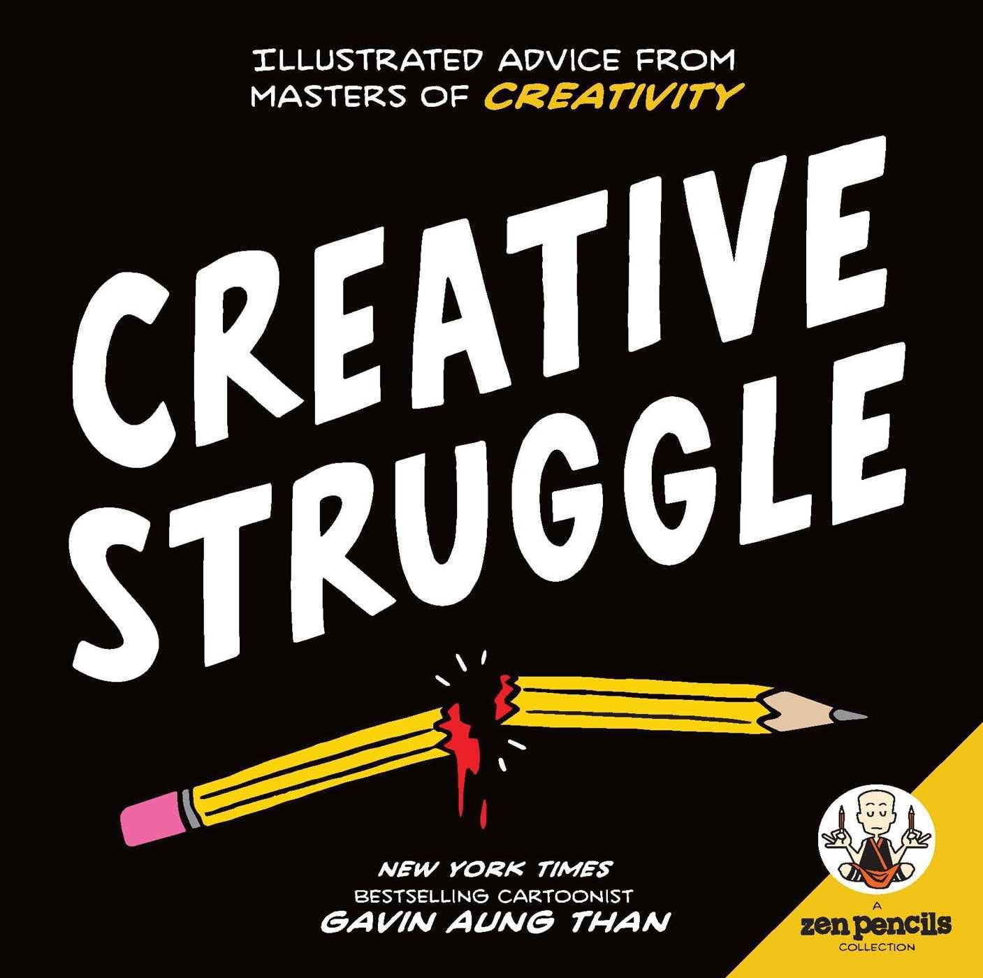 Zen PencilsCreative Struggle: Illustrated Advice from Masters of Creativity