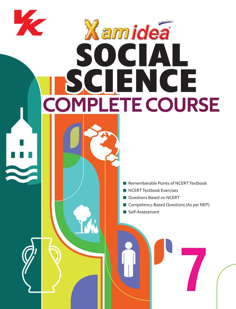Xam idea Social Science Complete Course Book | Class 7 | Includes CBSE Question Bank and NCERT Exemplar (Solved) | NEP | Examina