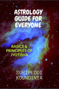 Astrology Guide For Everyone : Basics & Principles Of Jyotisha