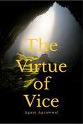 The Virtue of Vice: Sometimes, what we label as vice holds the spark of unimagined virtue.
