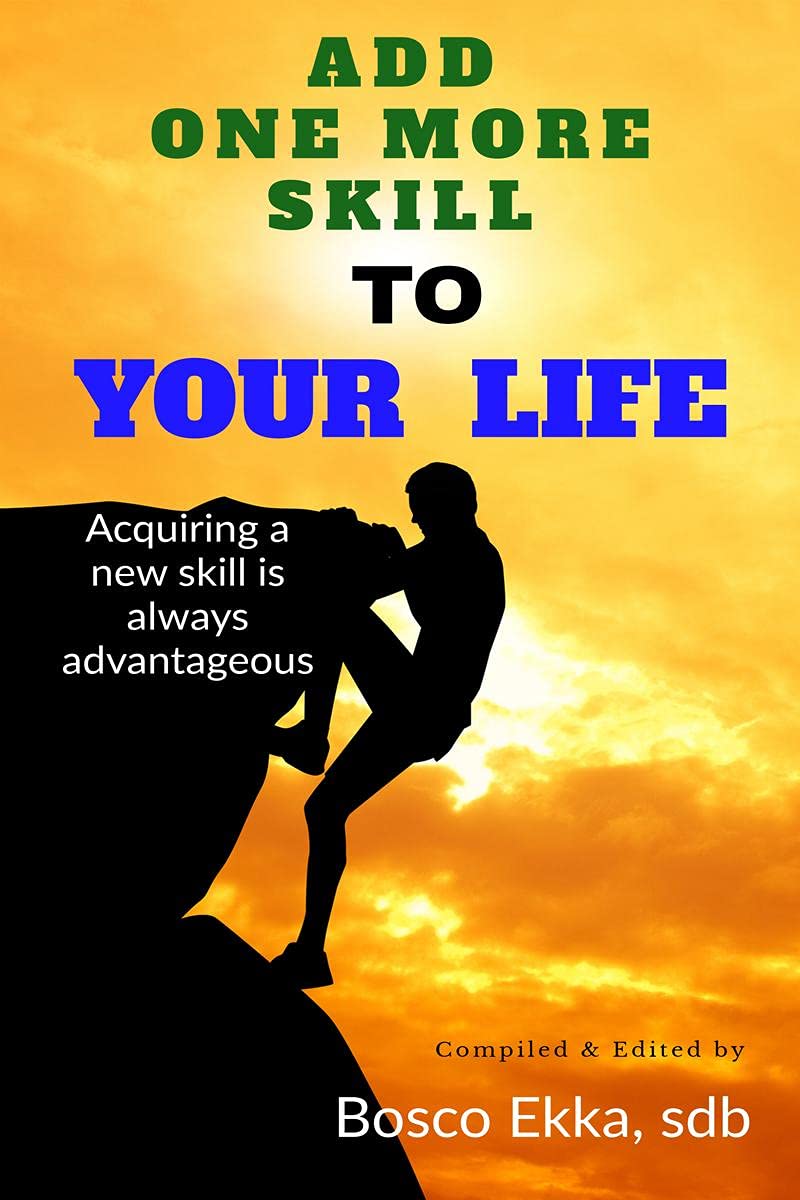 Add One More Skill To Your Life : Acquiring A New Skill Is Always Advantageous.