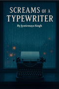 Screams Of A Typewriter