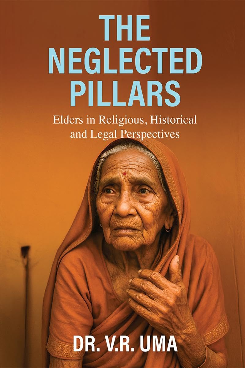 THE NEGLECTED PILLARS: ELDERS IN RELIGIOUS, HISTORICAL AND LEGAL PERSPECTIVES