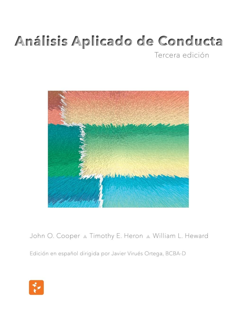 Anlisis Aplicado de Conducta, Tercera Edicin en Espaol (Spanish Edition)